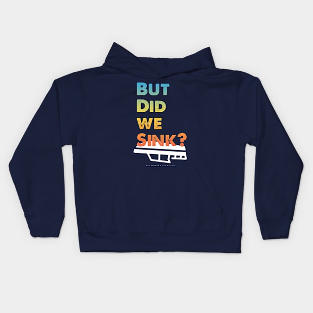 But Did We Sink? Kids Hoodie by Fox Dexter